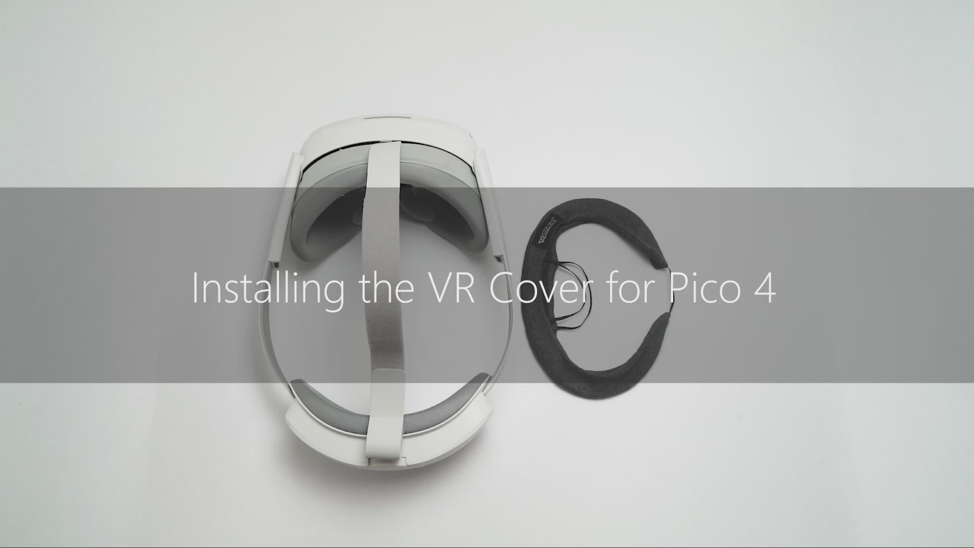 Installation video for VR Cover for PICO 4
